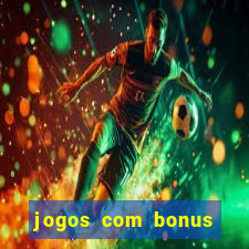 jogos com bonus sem deposito